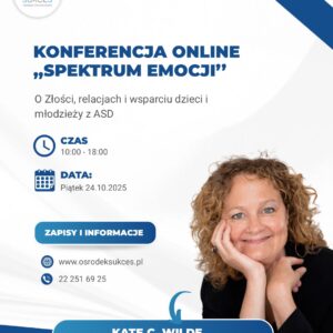 Konferencja online: Spektrum emocji – o złości, relacjach i wsparciu dzieci i młodzieży z ASD