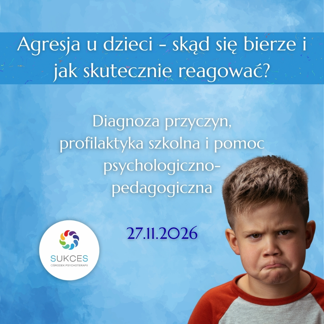 Agresja u dzieci - szkolenie online - Ośrodek Psychoterapii SUKCES Warszawa