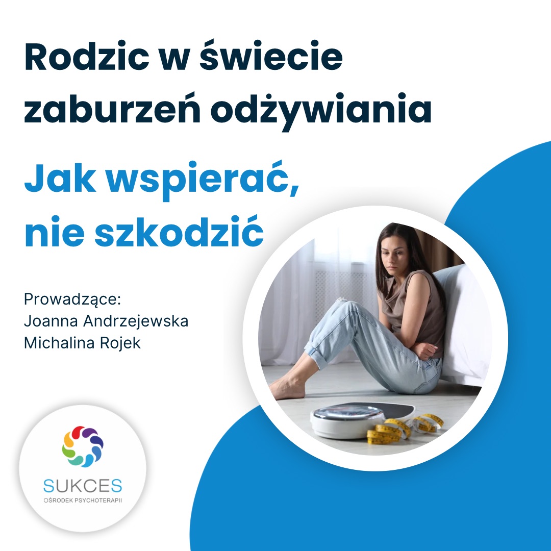 Rodzic w świecie zaburzeń odżywiania – cykl warsztatów online (start 28.11.2025)