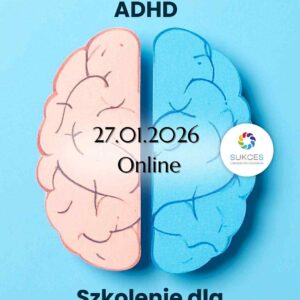 Dysforia emocjonalna u dzieci i młodzieży z ADHD - online 27.01.26