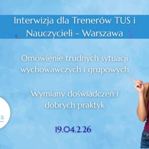 WARSZAWA: Interwizja dla Trenerów TUS i Nauczycieli (19.04.2026)