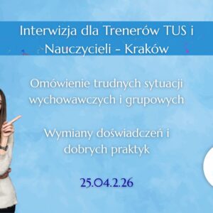 KRAKÓW: Interwizja dla Trenerów TUS i Nauczycieli (25.04.2026)