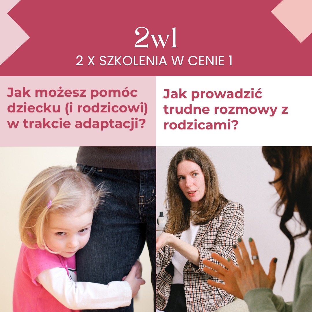 PAKIET 2 W 1 Adaptacja dziecka i trudne rozmowy z rodzicami w żłobku 4.08.26
