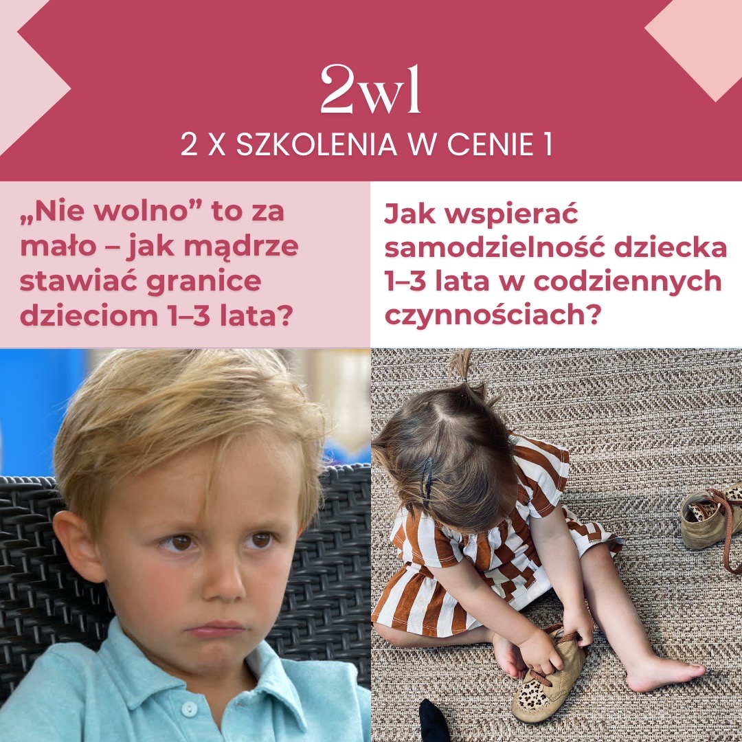 PAKIET 2w1 ,,Nie wolno’’ to za mało oraz Jak wspierać samodzielność dziecka 1-3 lata? 26.08.2026