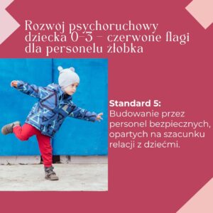 Rozwój psychoruchowy dziecka do 3. roku życia – czerwone flagi dla personelu żłobka (30.09.26)