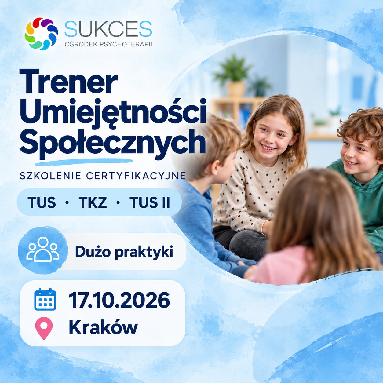 KRAKÓW: Trener Umiejętności Społecznych i Treningu Kontroli Złości: Jedno szkolenie - dwa certyfikaty (17.10.2026)