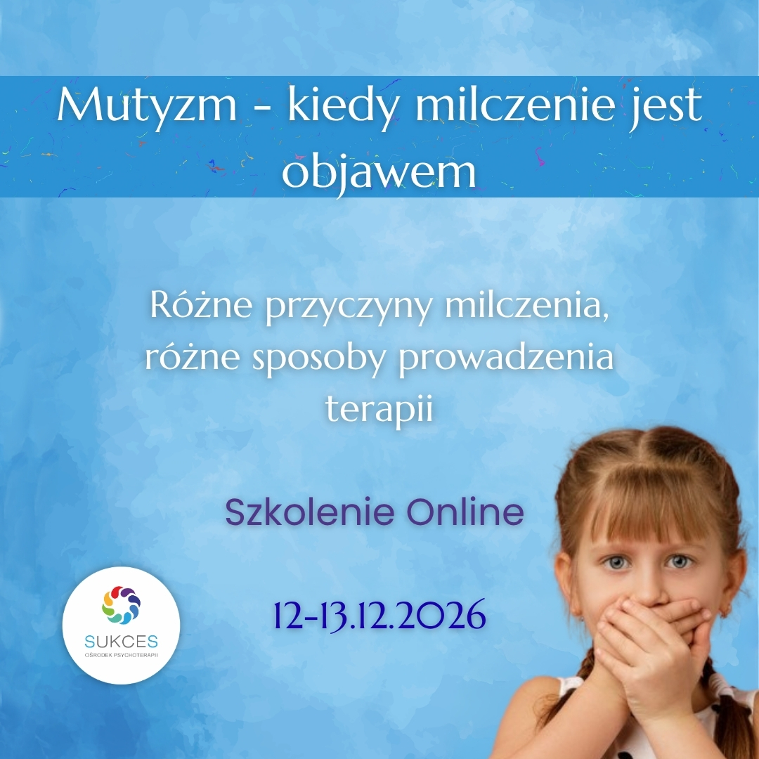 Mutyzm - szkolenie online - grudzień 2026 - Ośrodek Psychoterapii SUKCES - Warszawa