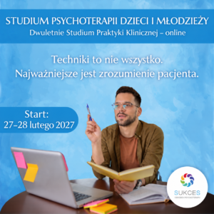Studium psychoterapii online - 2 lata, start luty 2027 - Ośrodek SUKCES